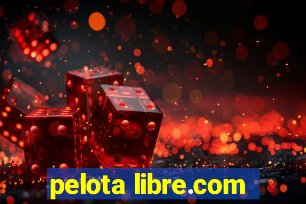 pelota libre.com